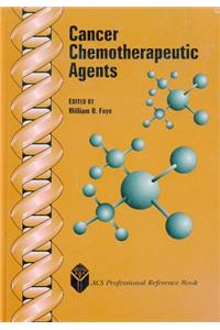 Cancer Chemotherapeutic Agents (ACS Professional Reference Book)