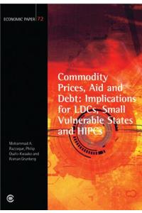 Commodity Prices, Aid and Debt: Implications for LDCs, Small Vulnerable States and HIPCs