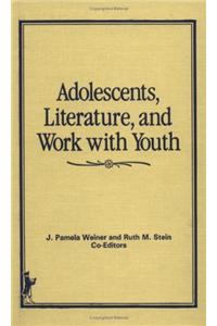 Adolescents, Literature, and Work with Youth