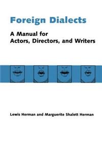 Foreign Dialects: A Manual for Actors, Directors, and Writers