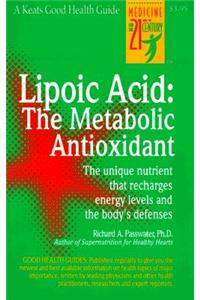 Lipoic Acid: The Metabolic Antioxidant