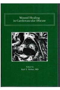 Wound Healing in Cardiovascular Disease