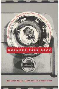 Mothers Talk Back