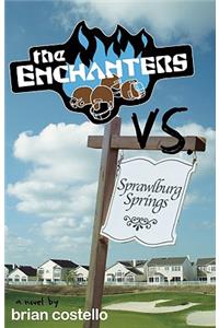 Enchanters vs. Sprawlburg Springs