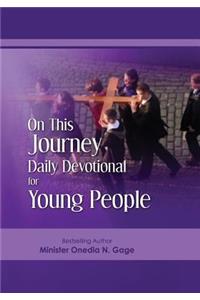 On This Journey Daily Devotional for Young People