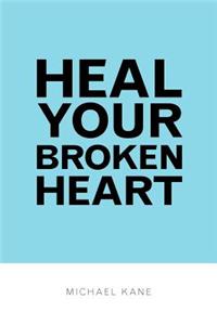 Heal Your Broken Heart