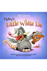 Figley's Little White Lie, 2