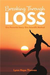 Breaking Through Loss