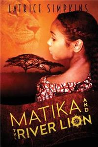 Matika and the River Lion