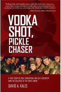 Vodka Shot, Pickle Chaser