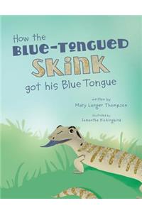 How the Blue-Tongued Skink got his Blue Tongue