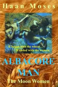 Albacore Man The Moon Women
