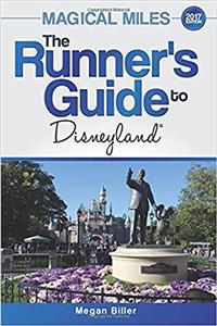 Magical Miles: The Runners Guide to Disneyland 2017