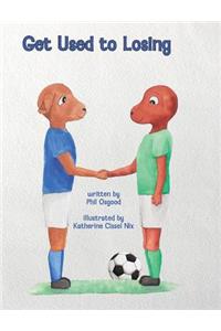 Get Used to Losing Hard Cover