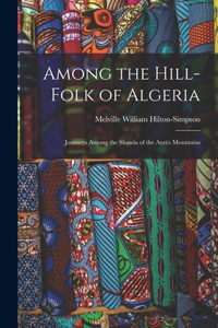 Among the Hill-Folk of Algeria