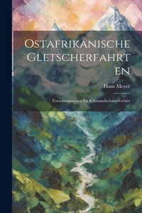 Ostafrikanische Gletscherfahrten