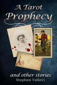 A Tarot Prophecy and Other Stories