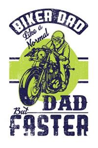 Biker Dad Like A Normal Dad But Faster