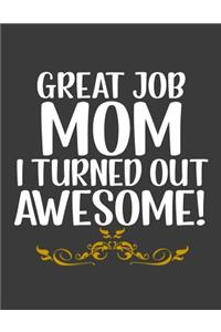 Great Job Mom