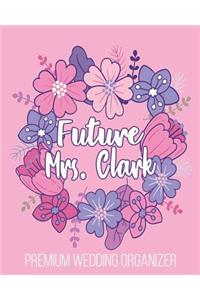 Future Mrs. Clark Premium Wedding Organizer