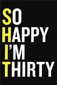So Happy I'm Thirty