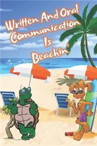 Written And Oral Communication Is Beachin'
