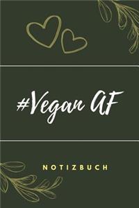 #vegan AF Notizbuch: A5 Notizbuch kariert als Geschenk für Veganer mit witzigem Spruch - Ernährungsplan - Wochenplaner - Tagebuch - Terminkalender - Journal - vegan Gesc