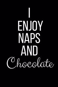 I Enjoy Naps And Chocolate
