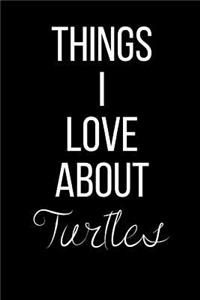 Things I Love About Turtles