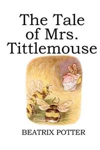 The Tale of Mrs. Tittlemouse (illustrated)