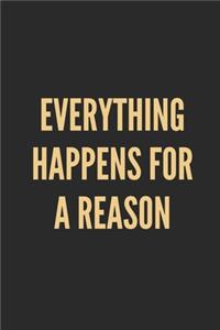 Everything Happens for a Reason