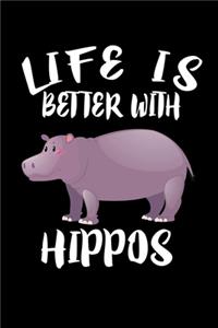 Life Is Better With Hippos