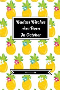 Badass Bitches Are Born In October