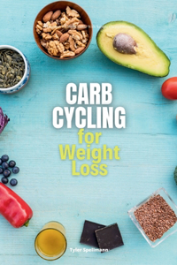 Carb Cycling for Weight Loss