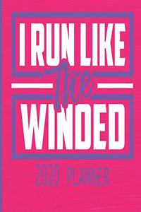 I Run Like The Winded - 2020 Planner: 2020 Dated Daily Planner For Women Who Run - Includes 52 Week Daily Running Log - 8.5" x 11" 161 Pages
