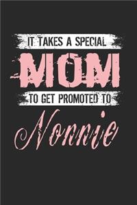 It Takes A Special Mom To Get Promoted To Nonnie
