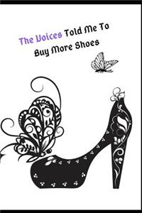 The Voices Told Me to Buy More Shoes