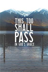 This Too Shall Pass in God's Grace