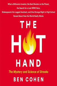 Hot Hand: The Mystery and Science of Streaks