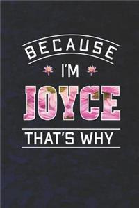 Because I'm Joyce That's Why