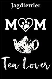 Jagdterrier Mom Tea Lover