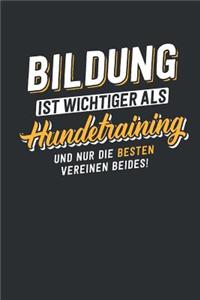 Bildung ist wichtiger als Hundetraining