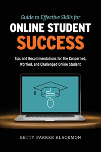Guide to Effective Skills for Online Student Success