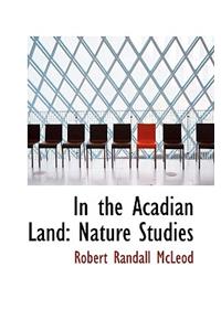 In the Acadian Land