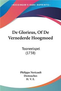 De Glorieus, Of De Vernederde Hoogmoed