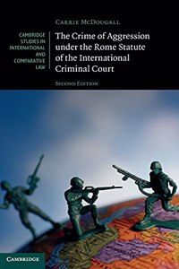 Crime of Aggression Under the Rome Statute of the International Criminal Court