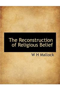 The Reconstruction of Religious Belief