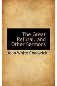 The Great Refusal, and Other Sermons
