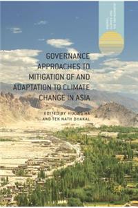 Governance Approaches to Mitigation of and Adaptation to Climate Change in Asia