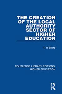 Creation of the Local Authority Sector of Higher Education